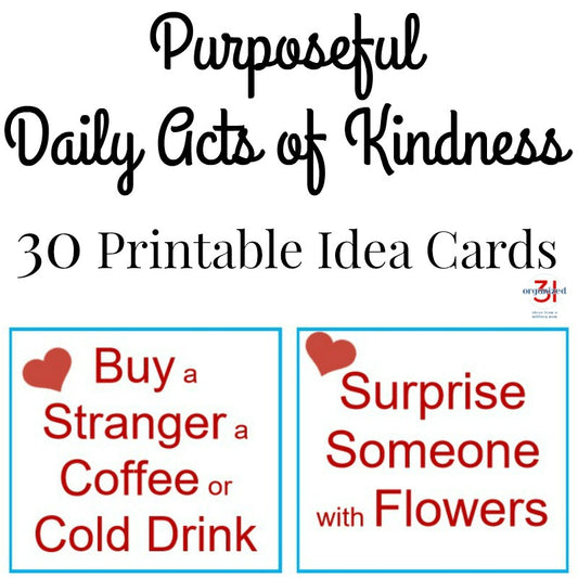 A printable promotional graphic for Organized 31 Shop's Purposeful Acts of Kindness Cards featuring two sample idea cards suggesting buying a cold drink for a stranger and surprising someone with flowers.